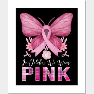 In October We Wear Pink Ribbon Breast Cancer Awareness Posters and Art